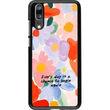 Huawei P20 Case Hülle - Every day is a chance Spring 2026