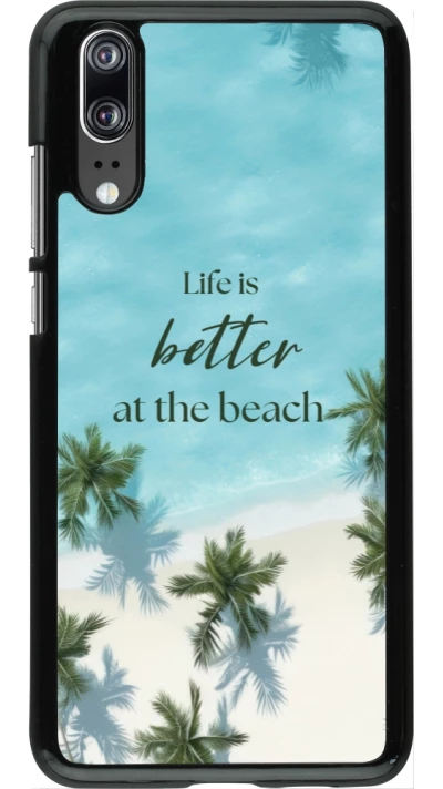 Coque Huawei P20 - Summer 2025 Life is better at the beach