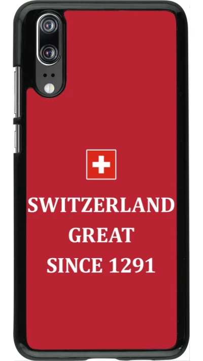 Coque Huawei P20 - Switzerland Great Since 1291