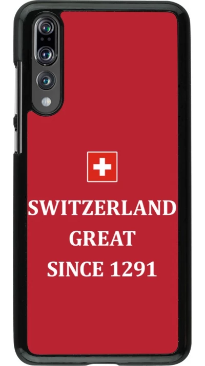 Coque Huawei P20 Pro - Switzerland Great Since 1291