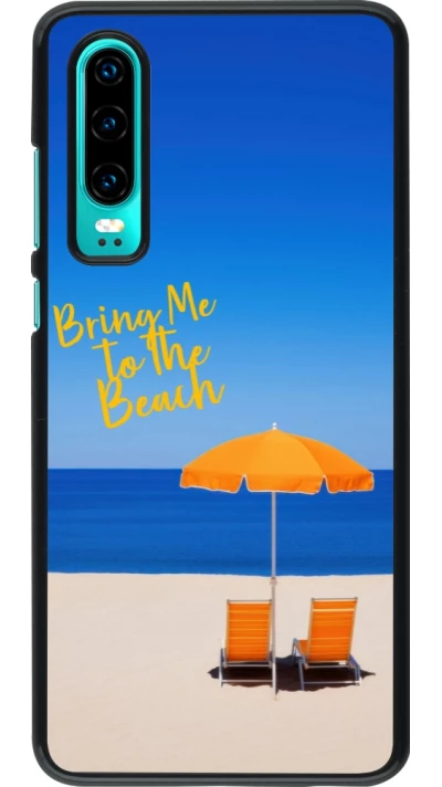 Coque Huawei P30 - Summer 2025 Bring me to the beach