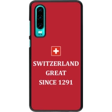 Coque Huawei P30 - Switzerland Great Since 1291