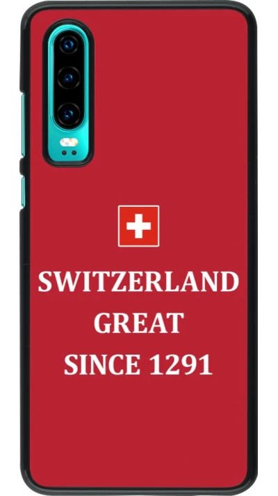 Coque Huawei P30 - Switzerland Great Since 1291
