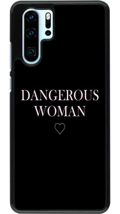 Hülle Huawei P30 Pro - Dangerous woman
