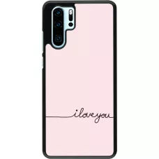 Coque Huawei P30 Pro - Valentine 2023 i love you writing
