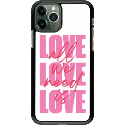 Coque iPhone 11 Pro - Saint Valentines Day 26 Love all we need is