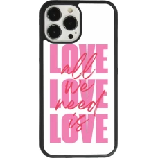 Coque iPhone 13 Pro Max - Silicone rigide noir Saint Valentines Day 26 Love all we need is