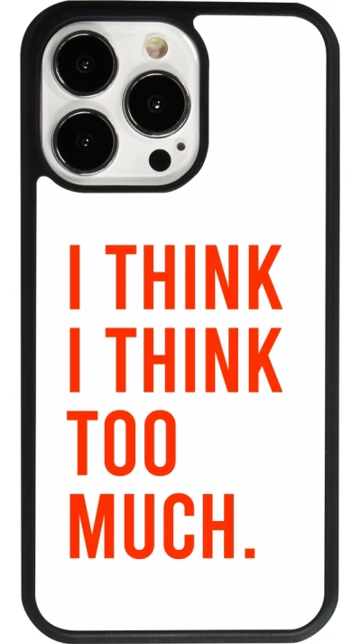 iPhone 13 Pro Case Hülle - Silikon schwarz I Think I Think Too Much