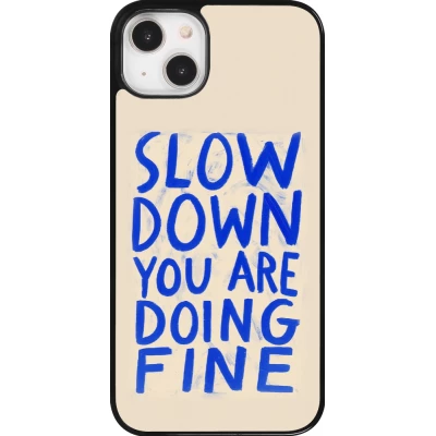 iPhone 14 Plus Case Hülle - Slow down 2026