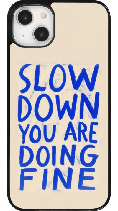 Coque iPhone 14 Plus - Slow down 2026
