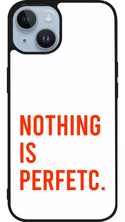 Coque iPhone 15 - Silicone rigide noir Nothing is Perfetc