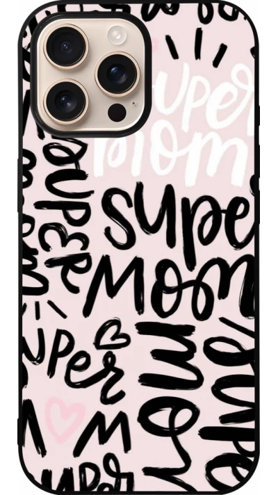 iPhone 16 Pro Max Case Hülle - Silikon schwarz Mom 2024 Super mom
