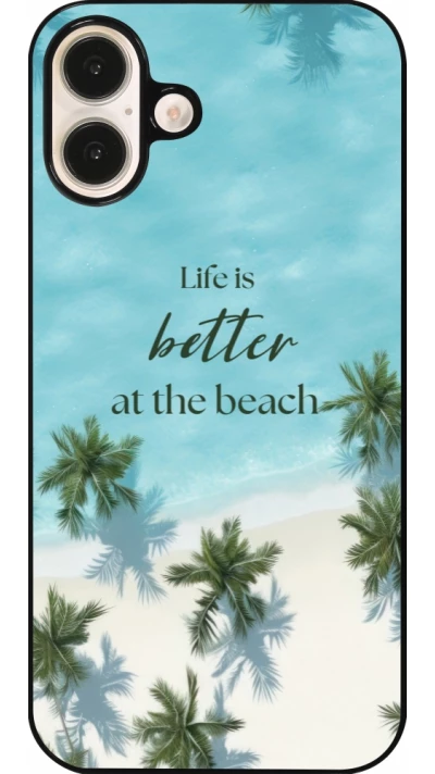 Coque iPhone 16 Plus - Summer 2025 Life is better at the beach