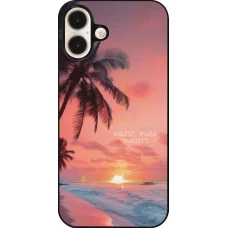 Coque iPhone 16 Plus - Watch more sunsets Summer 2026