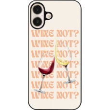 Coque iPhone 16 Plus - Wine not