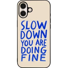 Coque iPhone 16 Plus - Silicone rigide noir Slow down 2026