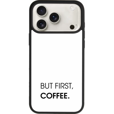 iPhone 17 Pro Max Case Hülle - Silikon schwarz But first Coffee