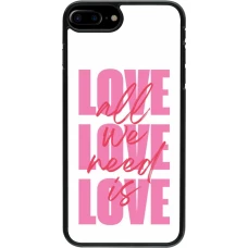 iPhone 7 Plus / 8 Plus Case Hülle - Saint Valentines Day 26 Love all we need is