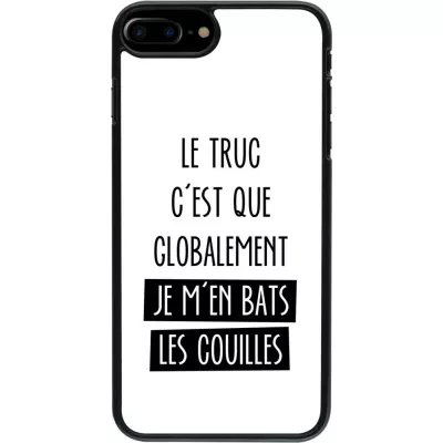 Coque iPhone 7 Plus / 8 Plus - Le truc globalement bats les couilles