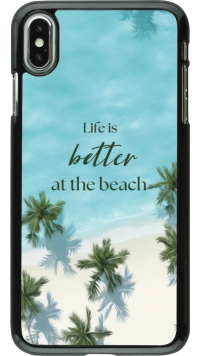 Coque iPhone Xs Max - Summer 2025 Life is better at the beach