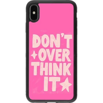 iPhone Xs Max Case Hülle - Silikon schwarz Dont over think it 2026