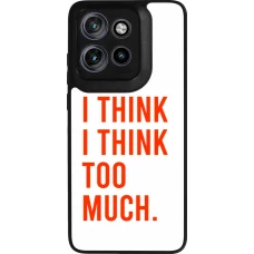Motorola Moto S50 Case Hülle - Silikon schwarz I Think I Think Too Much