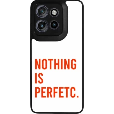 Coque Motorola Moto S50 - Silicone rigide noir Nothing is Perfetc