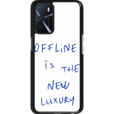 OPPO A16s Case Hülle - Offline is the new luxury