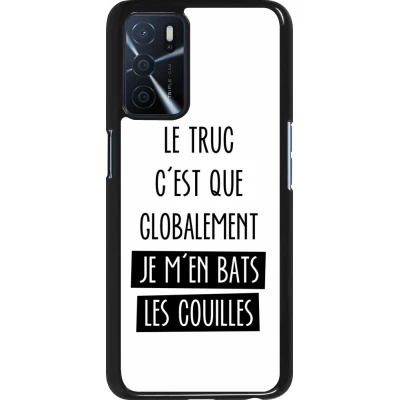 Coque Oppo A16s - Le truc globalement bats les couilles