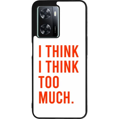 Coque OPPO A57 5G - Silicone rigide noir I Think I Think Too Much