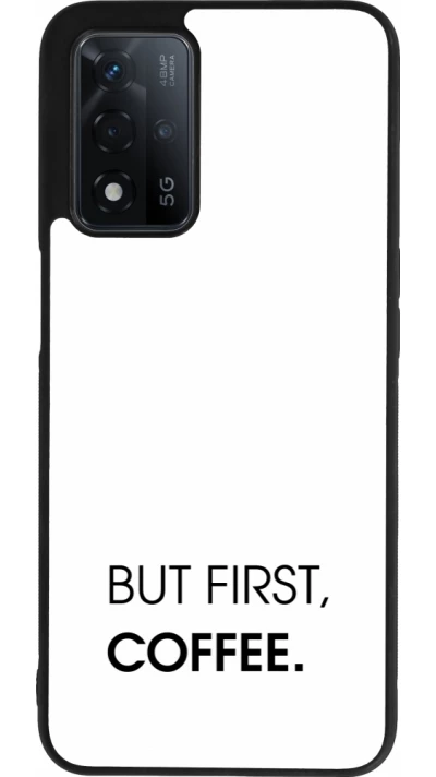 OPPO A93s 5G Case Hülle - Silikon schwarz But first Coffee