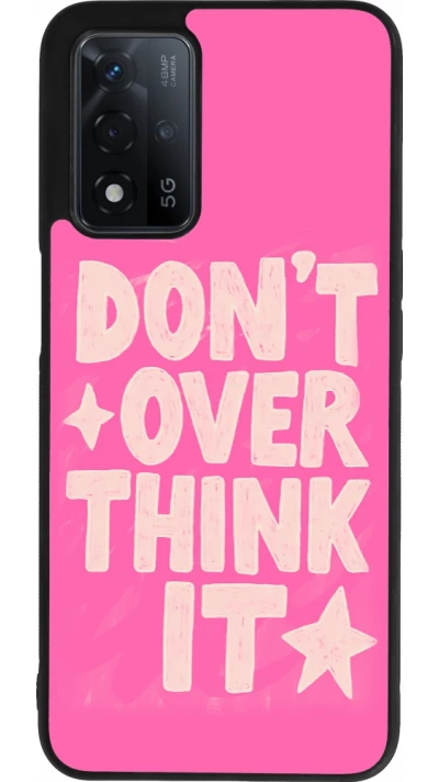 OPPO A93s 5G Case Hülle - Silikon schwarz Dont over think it 2026