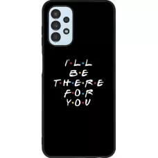 Coque Samsung Galaxy A13 5G - Silicone rigide noir Friends Be there for you