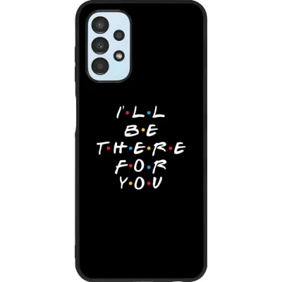 Coque Samsung Galaxy A13 5G - Silicone rigide noir Friends Be there for you