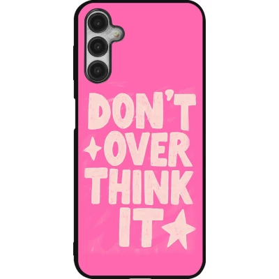 Coque Samsung Galaxy A14 5G - Silicone rigide noir Dont over think it 2026