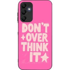 Samsung Galaxy A16 Case Hülle - Silikon schwarz Dont over think it 2026