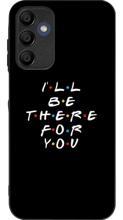 Samsung Galaxy A16 Case Hülle - Silikon schwarz Friends Be there for you