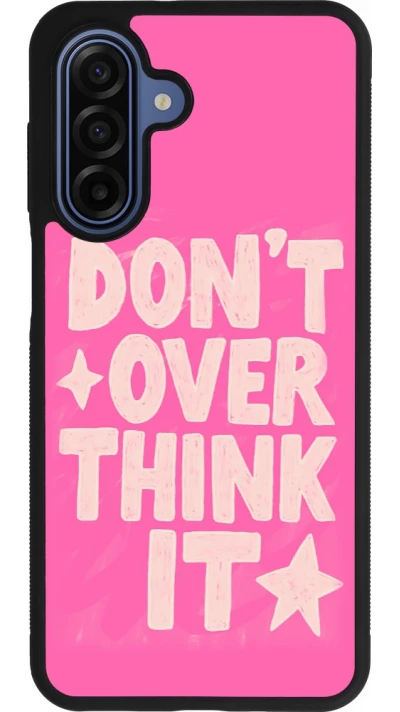 Coque Samsung Galaxy A17 - Silicone rigide noir Dont over think it 2026