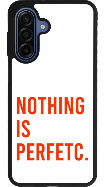 Samsung Galaxy A17 Case Hülle - Silikon schwarz Nothing is Perfetc
