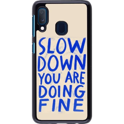 Coque Samsung Galaxy A20e - Slow down 2026
