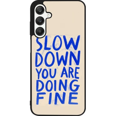 Coque Samsung Galaxy A25 - Silicone rigide noir Slow down 2026