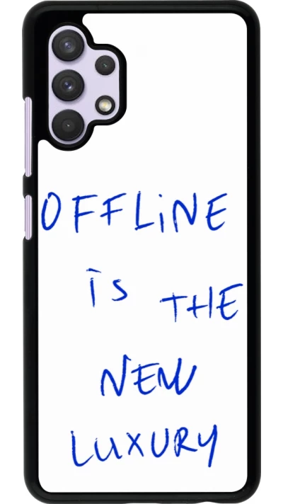 Coque Samsung Galaxy A32 - Offline is the new luxury