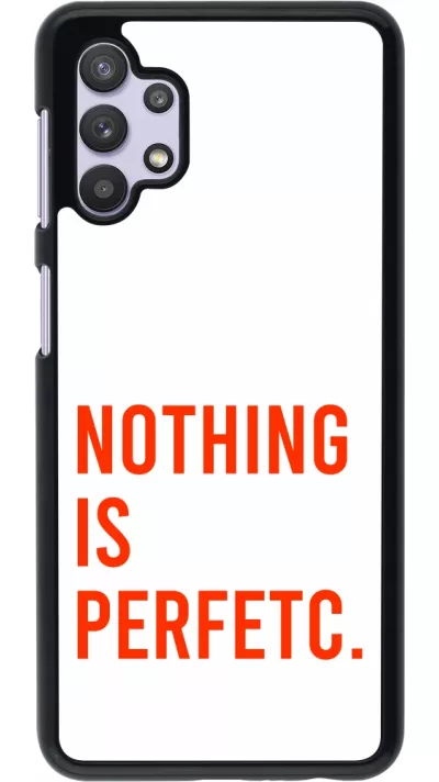 Samsung Galaxy A32 5G Case Hülle - Nothing is Perfetc