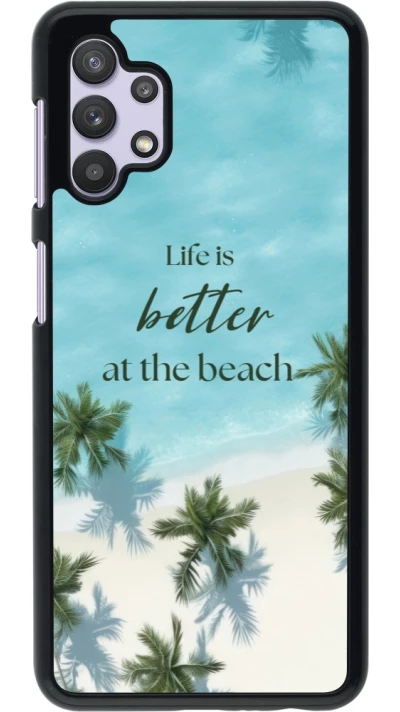 Samsung Galaxy A32 5G Case Hülle - Summer 2025 Life is better at the beach