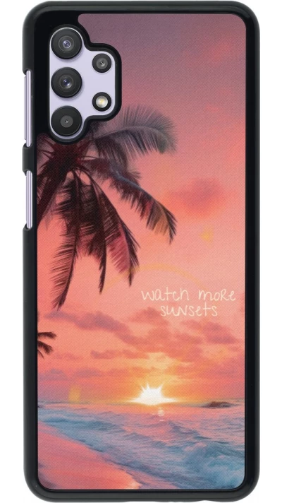 Coque Samsung Galaxy A32 5G - Watch more sunsets Summer 2026