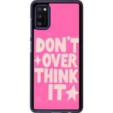 Samsung Galaxy A41 Case Hülle - Dont over think it 2026
