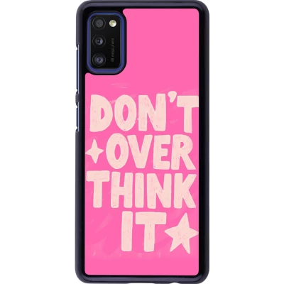 Samsung Galaxy A41 Case Hülle - Dont over think it 2026