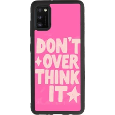 Samsung Galaxy A41 Case Hülle - Silikon schwarz Dont over think it 2026