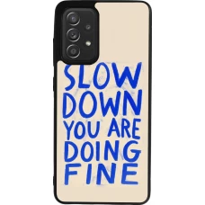 Samsung Galaxy A52 Case Hülle - Silikon schwarz Slow down 2026