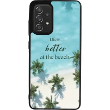 Coque Samsung Galaxy A52 - Silicone rigide noir Summer 2025 Life is better at the beach